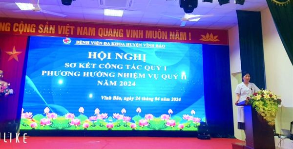 BỆNH VIỆN ĐA KHOA HUYỆN VĨNH BẢO TỔ CHỨC HỘI NGHỊ SƠ KẾT CÔNG TÁC QUÝ I , PHƯƠNG HƯỚNG NHIỆM VỤ QUÝ II NĂM 2024 